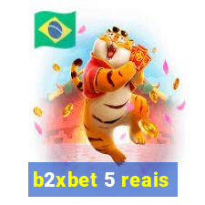 b2xbet 5 reais